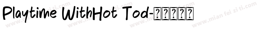 Playtime WithHot Tod字体转换